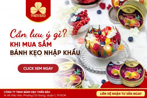 CẦN LƯU Ý GÌ KHI MUA BÁNH KẸO NHẬP KHẨU TẠI VIỆT NAM?